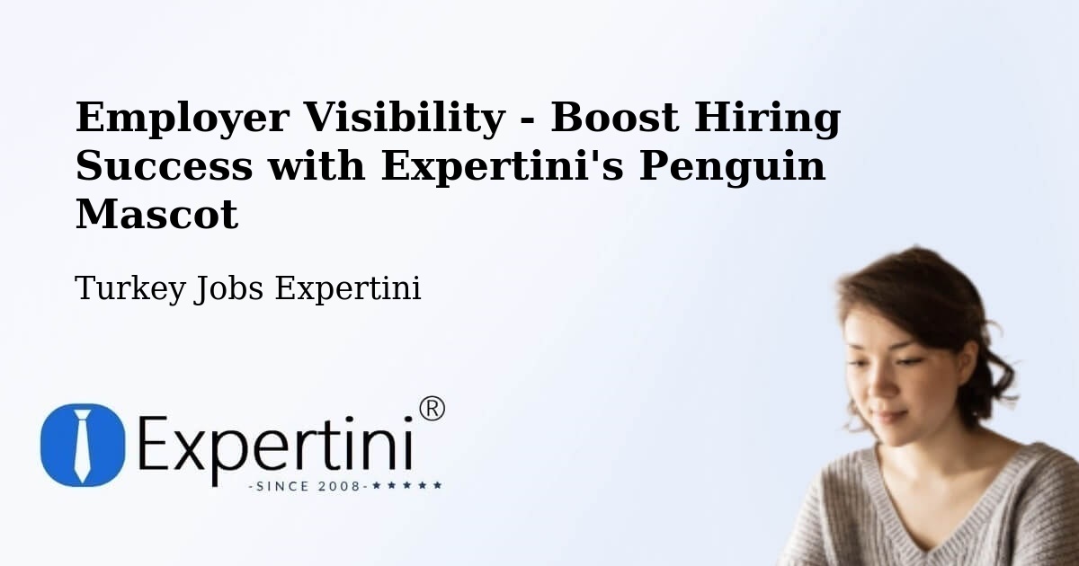 CV and Resume Visibility Optimization – Seri - Turkey Jobs Expertini